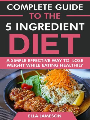 cover image of Complete Guide to the 5 ingredient Diet